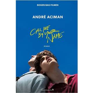 André Aciman - Call me by your name