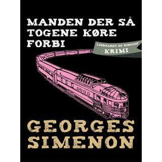 Manden der så togene køre forbi