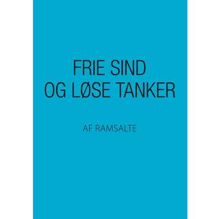 Frie sind og løse tanker
