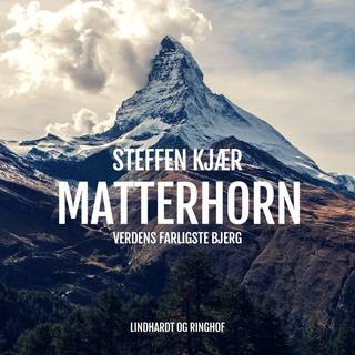 Matterhorn. Verdens farligste bjerg