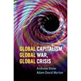 Global Capitalism, Global War, Global Crisis