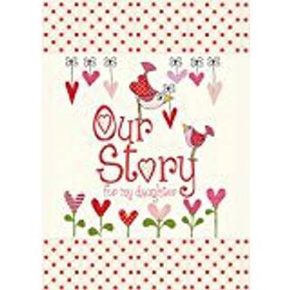 Our Story, for My Daughter