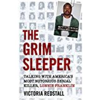 The Grim Sleeper - Talking with America's Most Notorious Serial Killer, Lonnie Franklin
