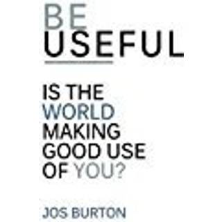 Be Useful