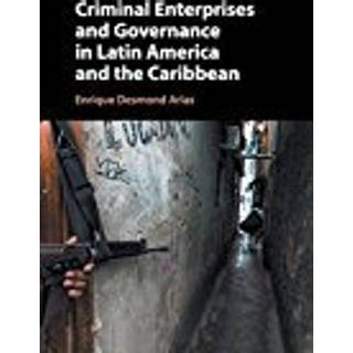 Criminal Enterprises and Governance in Latin America and the Caribbean