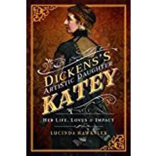 Dickens' Artistic Daughter Katey
