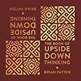 The Book Of Upside Down Thinking