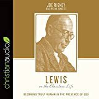 Lewis on the Christian Life