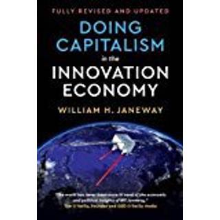 Doing Capitalism in the Innovation Economy