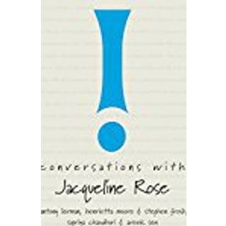 Conversations with Jacqueline Rose