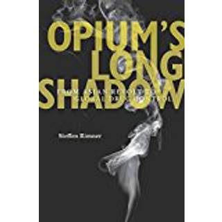 Opium’s Long Shadow