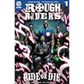 ROUGH RIDERS VOL. 3 TPB (4, 2018) | Adam Glass