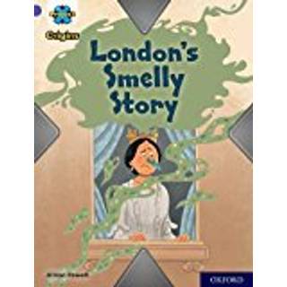 Project X Origins: Purple Book Band, Oxford Level 8: London's Smelly Story