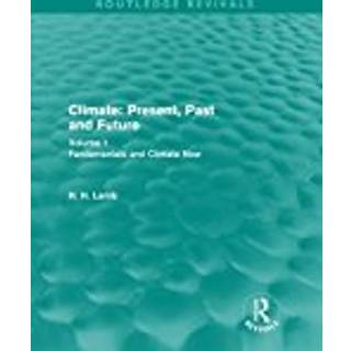 Climate: Present, Past and Future