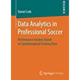 Data Analytics in Professional Soccer (4, 2018) | Daniel Link