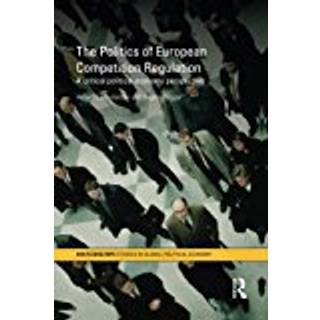 The Politics of European Competition Regulation