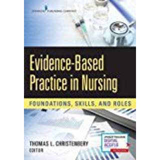 Evidence-Based Practice in Nursing (4, 2017) | Thomas L. Christenbery