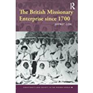 The British Missionary Enterprise since 1700