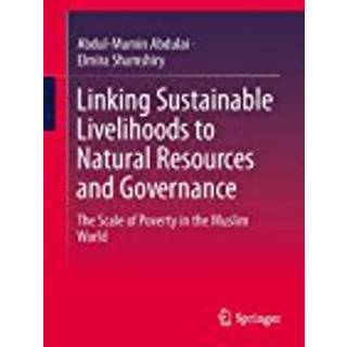 Linking Sustainable Livelihoods to Natural Resources and Governance
