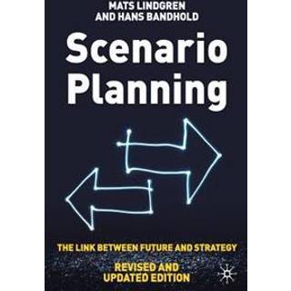 Scenario Planning - Revised and Updated