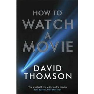 How to Watch a Movie