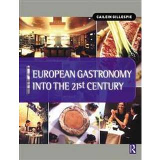 European Gastronomy into the 21st Century