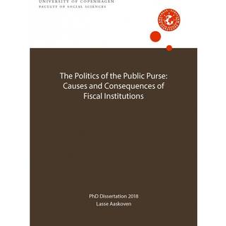 The Politics of the Public Purse: Causes and Consequences of Fiscal Institutions