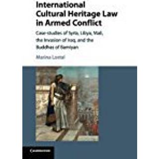 International Cultural Heritage Law in Armed Conflict