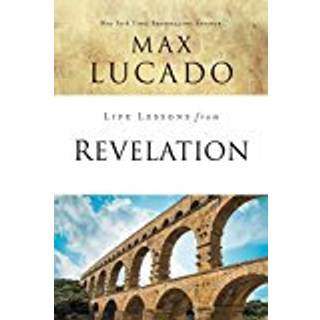 Life Lessons from Revelation (4, 2019) | Max Lucado