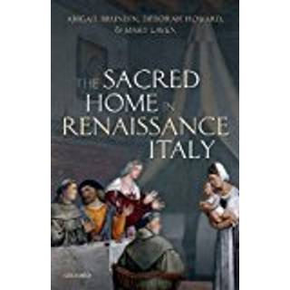 The Sacred Home in Renaissance Italy
