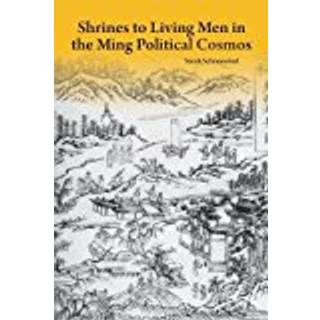 Shrines to Living Men in the Ming Political Cosmos