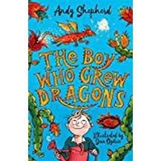 The Boy Who Grew Dragons (The Boy Who Grew Dragons 1)