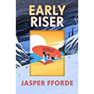 Early Riser (4, 2019) | Jasper Fforde
