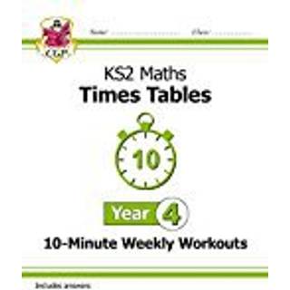 KS2 Year 4 Maths Times Tables 10-Minute Weekly Workouts