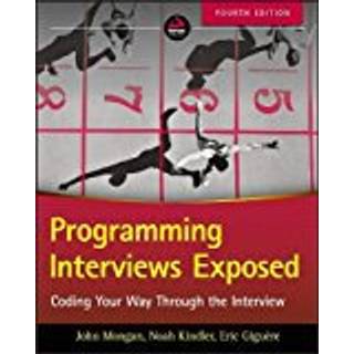Programming Interviews Exposed, Edition 4 (Physical)