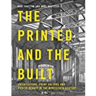 The Printed and the Built