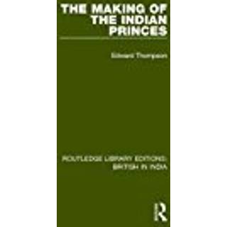 The Making of the Indian Princes