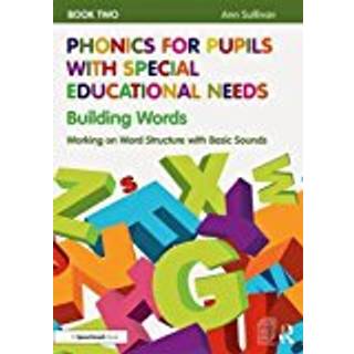 Phonics for Pupils with Special Educational Needs Book 2: Building Words