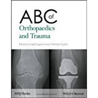 ABC of Orthopaedics and Trauma
