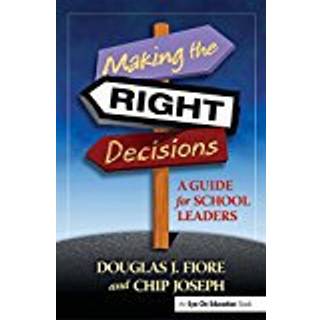 Making the Right Decisions