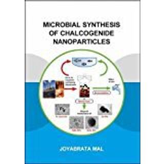 Microbial Synthesis of Chalcogenide Nanoparticles