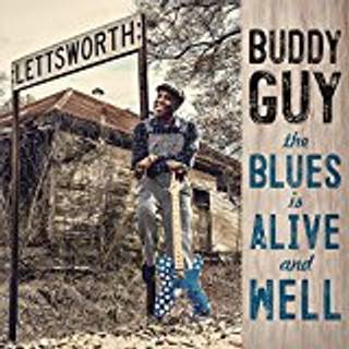 Buddy Guy - The Blues is Alive and Well