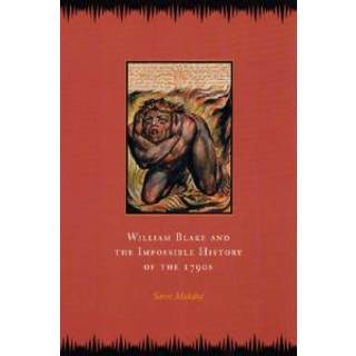 William Blake and the Impossible History of the 1790s