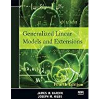 Generalized Linear Models and Extensions (4, 2018) | Joseph M. Hilbe,James W. Hardin