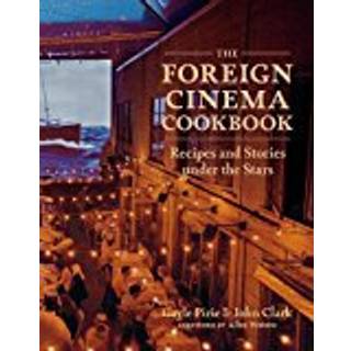 The Foreign Cinema Cookbook
