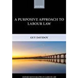 A Purposive Approach to Labour Law