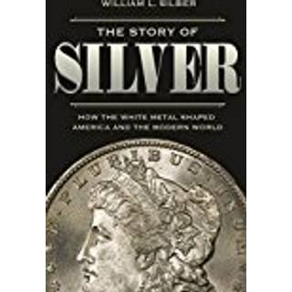The Story of Silver