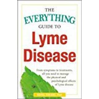 The Everything Guide To Lyme Disease