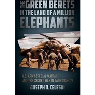 The Green Berets in the Land of a Million Elephants