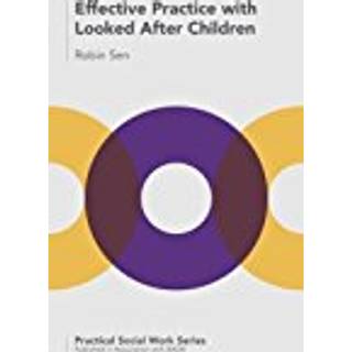 Effective Practice with Looked After Children